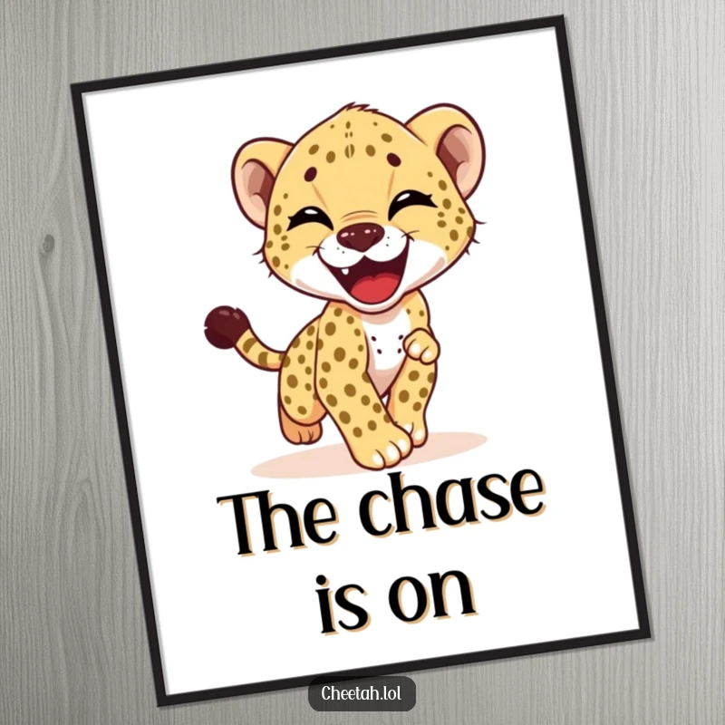 Funny poster illustrating a cheetah cub's ecstatic, playful chase after its own tail, capturing a moment of pure, childish glee.