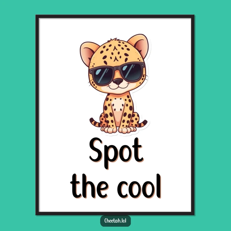 Funny Kawaii Cheetah Poster: Cool Sunglasses Art for a Hilarious Space