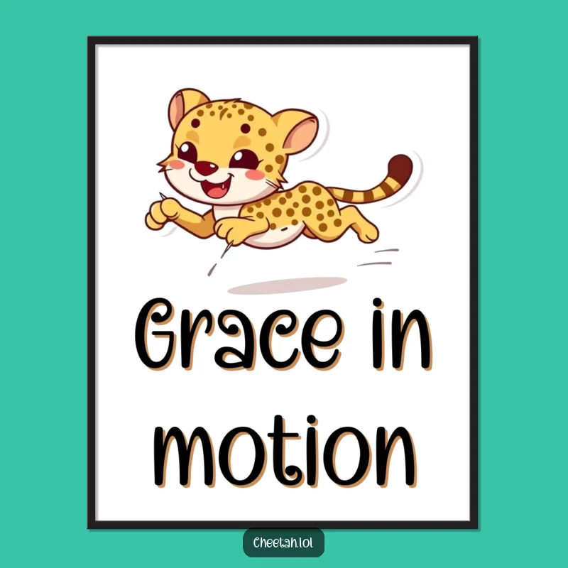 Funny Cheetah Sprint Poster: Graceful Animal Art for a Hilarious Space