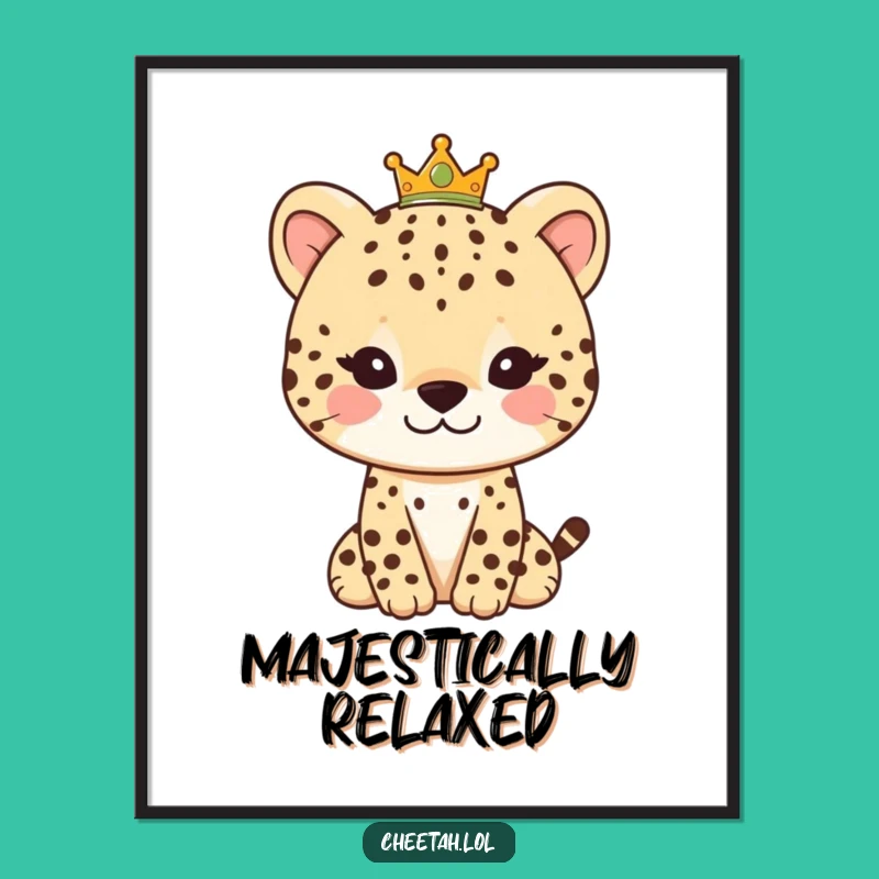 Funny Royal Cheetah Poster: Gentle Smile, Tiny Crown Decor