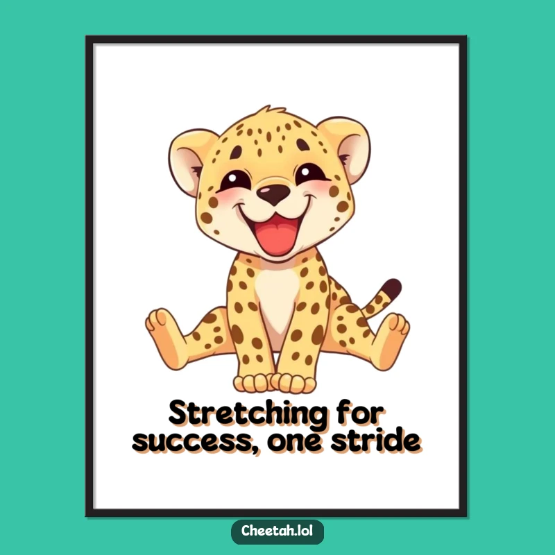 Funny Free Printable Wall Art: Cheetah Cub Stretching - Hilarious Downloadable Decor