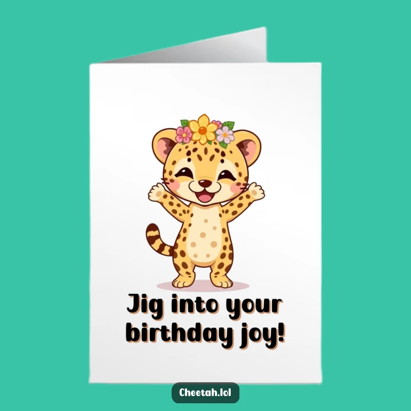 Free Printable Cheetah Birthday Card: Joyful Jig Downloadable Gift for a Happy Day
