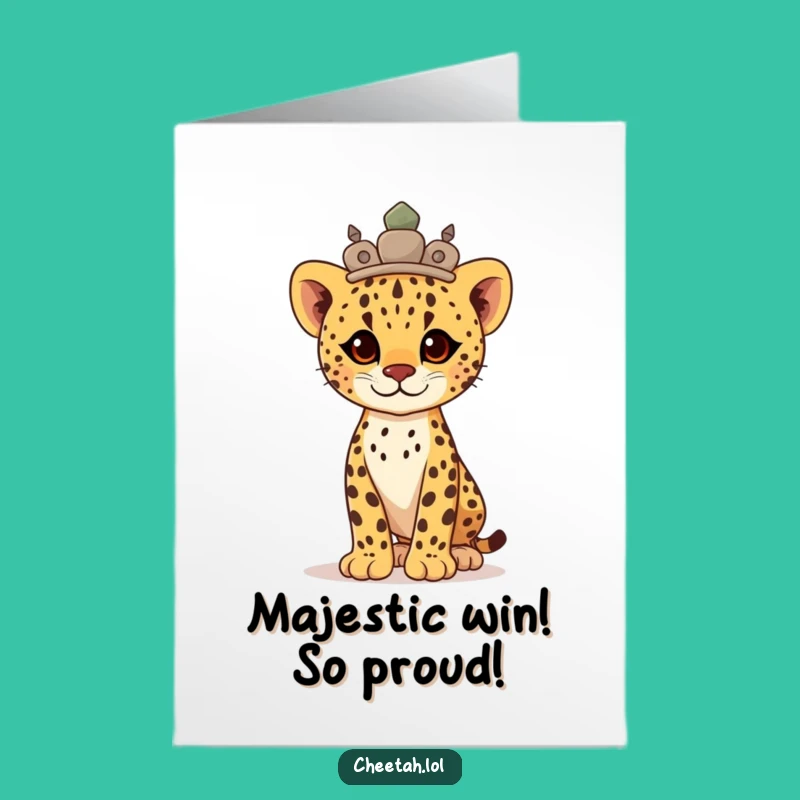 Free Printable Congrats Card: Proud Cheetah Cub Stone Crown Victory, Funny Downloadable Gift!
