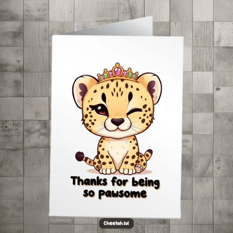 Funny Free Printable Thank You Card featuring a cheetah cub winking, adjusting a tiny tiara, conveying stylish thanks.