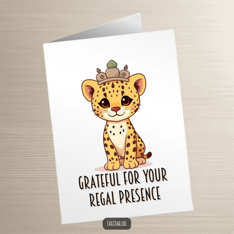 Funny Free Printable Thank You Card: Proud cheetah cub with a smooth stone crown, standing tall to say thank you.