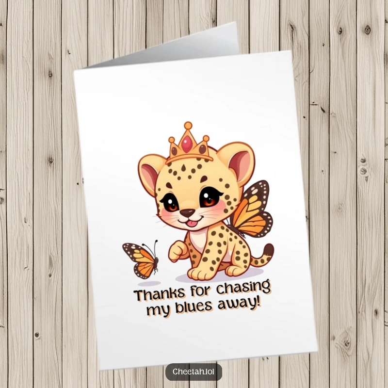 Funny Free Printable Thank You Card: Cheetah cub with a tiara playfully races a butterfly, a fun thank you.